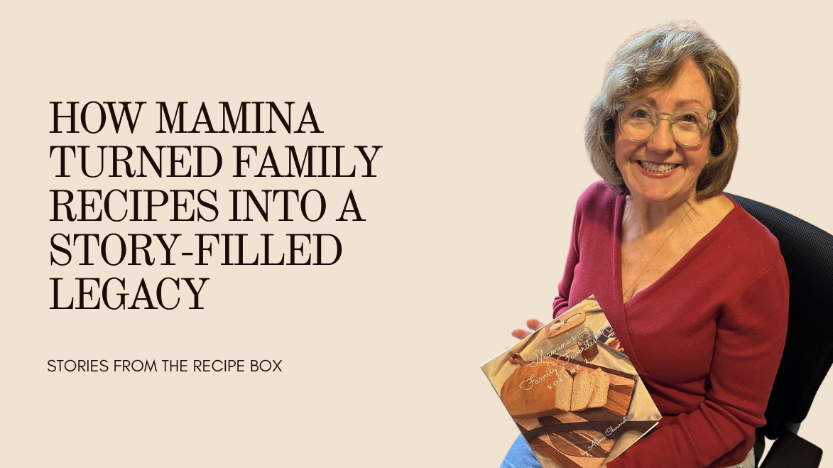 How Mamina Turned Family Recipes Into a Story-Filled Legacy