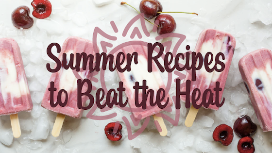 Summer Recipes to Beat the Heat
