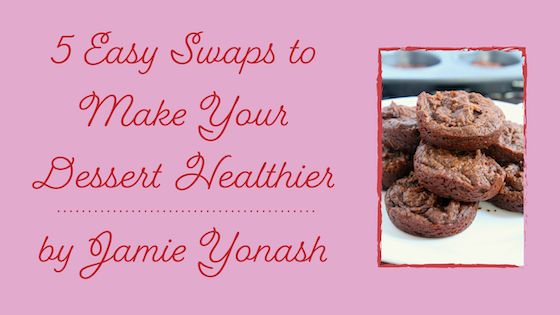 5 Easy Swaps to Make Your Dessert Healthier