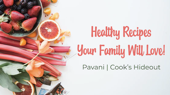Healthy Recipes Your Family Will Love!